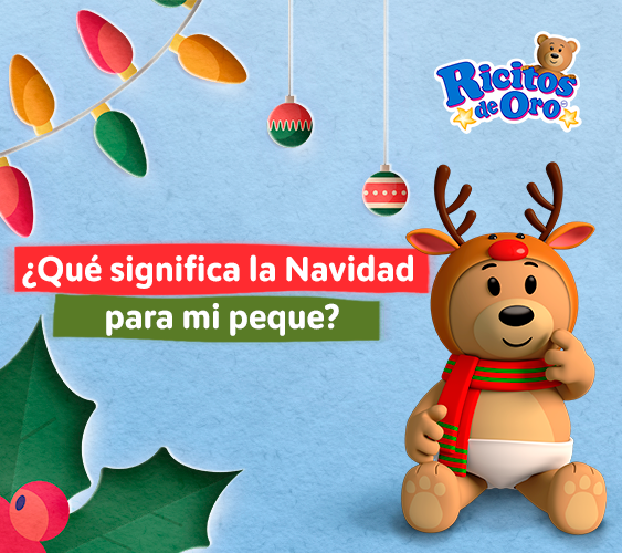 ¿Qué significa la Navidad para mi peque?